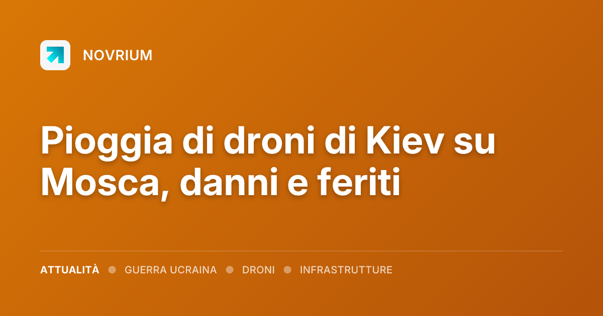 Pioggia di droni di Kiev su Mosca, danni e feriti