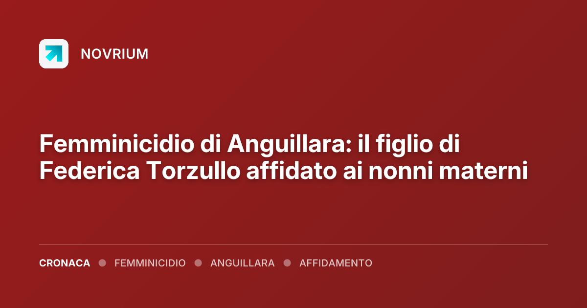 Femminicidio di Anguillara: il figlio di Federica Torzullo affidato ai nonni materni