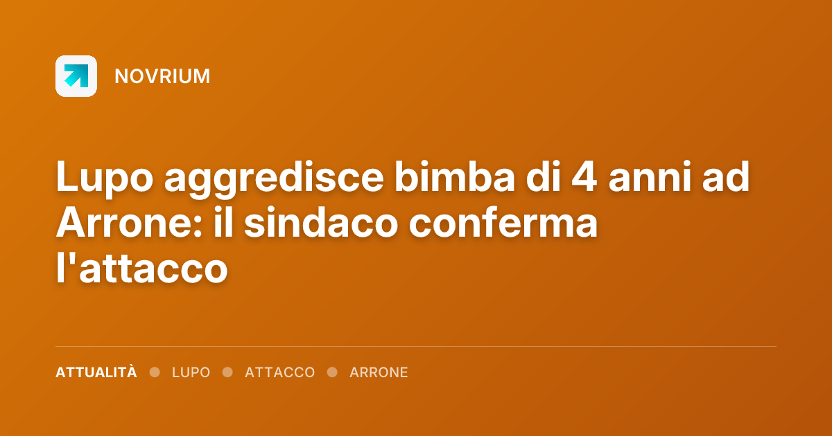 Lupo aggredisce bimba di 4 anni ad Arrone: il sindaco conferma l'attacco