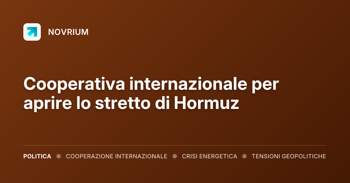 Cooperativa internazionale per aprire lo stretto di Hormuz