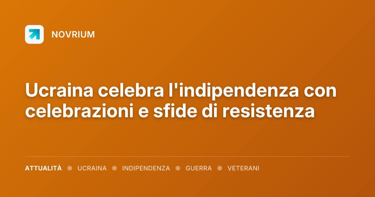 Ucraina celebra l'indipendenza con celebrazioni e sfide di resistenza