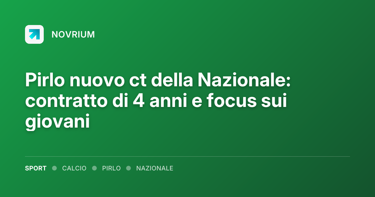 Pirlo nuovo ct della Nazionale: contratto di 4 anni e focus sui giovani