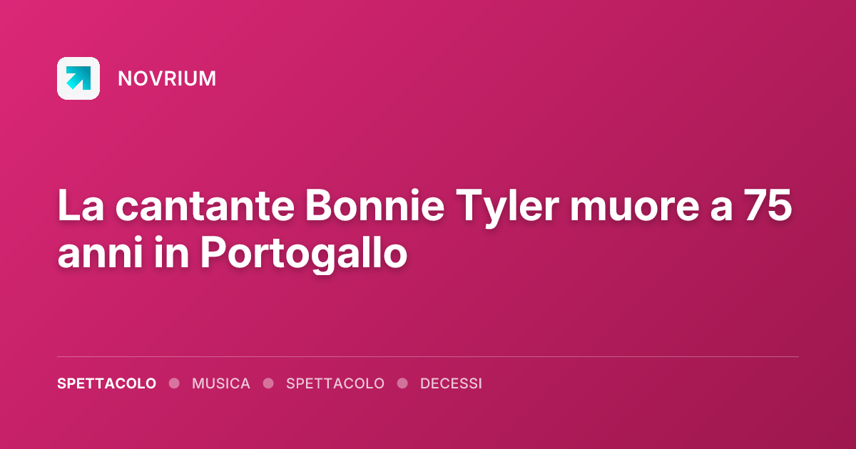 La cantante Bonnie Tyler muore a 75 anni in Portogallo
