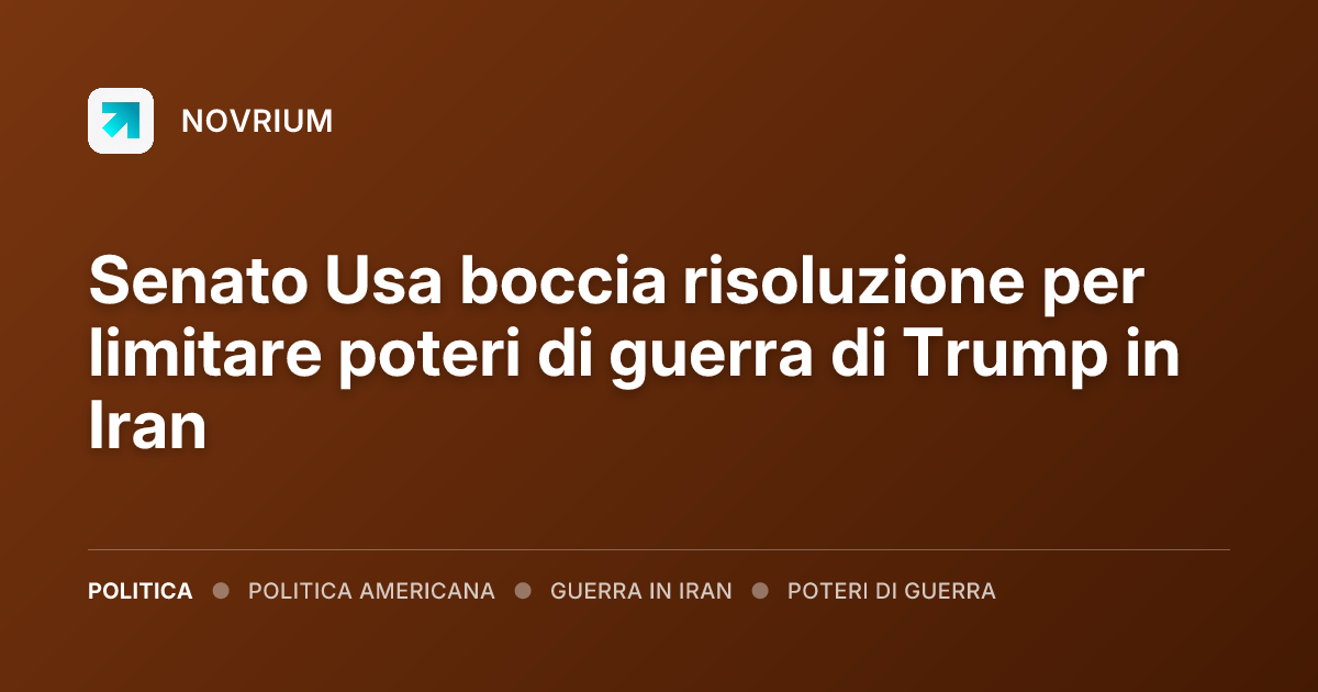 Senato Usa boccia risoluzione per limitare poteri di guerra di Trump in Iran