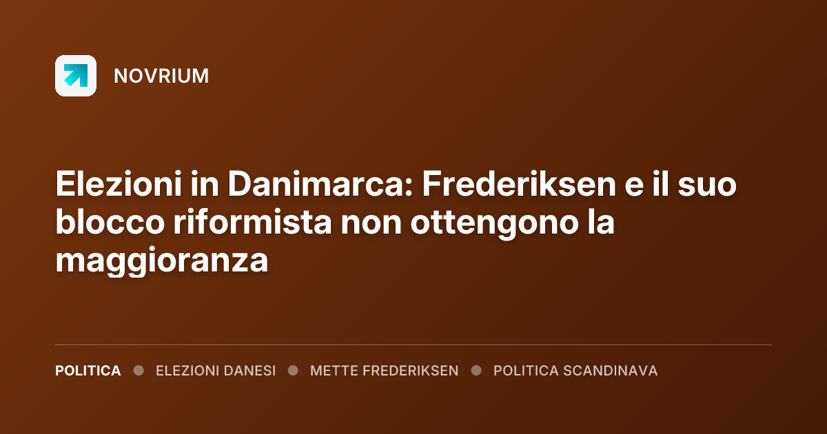 Elezioni in Danimarca: Frederiksen e il suo blocco riformista non ottengono la maggioranza