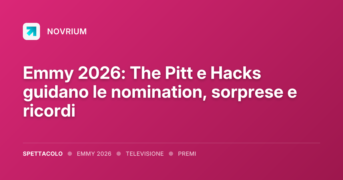 Emmy 2026: The Pitt e Hacks guidano le nomination, sorprese e ricordi