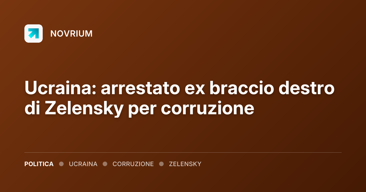 Ucraina: arrestato ex braccio destro di Zelensky per corruzione