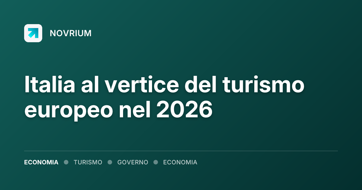 Italia al vertice del turismo europeo nel 2026