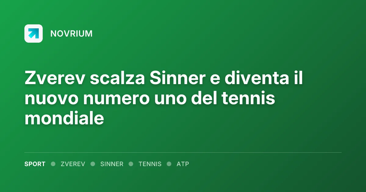 Zverev scalza Sinner e diventa il nuovo numero uno del tennis mondiale