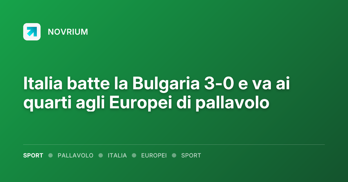 Italia batte la Bulgaria 3-0 e va ai quarti agli Europei di pallavolo