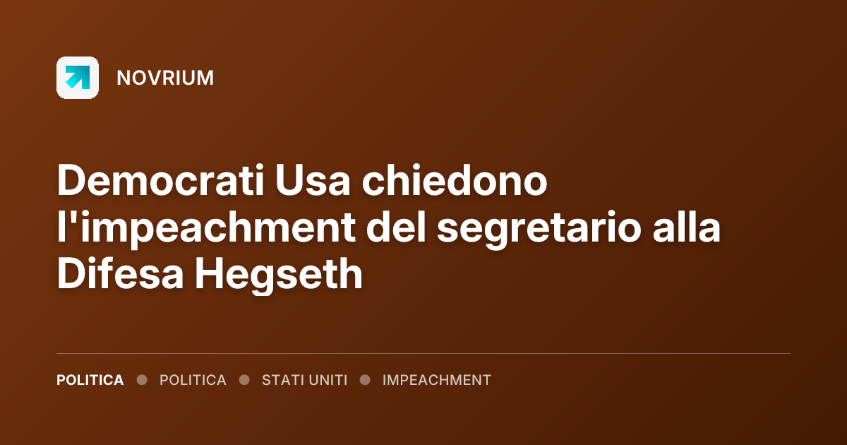 Democrati Usa chiedono l'impeachment del segretario alla Difesa Hegseth