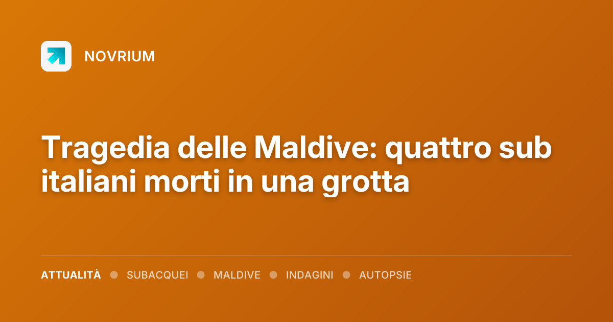 Tragedia delle Maldive: quattro sub italiani morti in una grotta