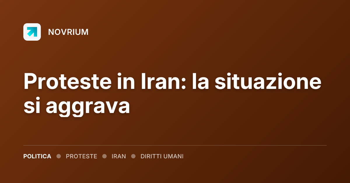 Proteste in Iran: la situazione si aggrava