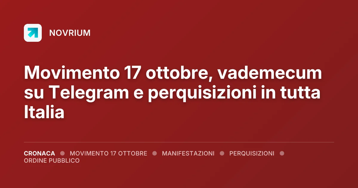 Movimento 17 ottobre, vademecum su Telegram e perquisizioni in tutta Italia