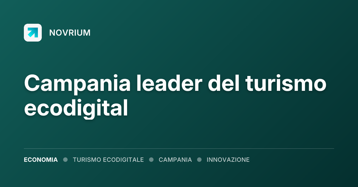Campania leader del turismo ecodigital