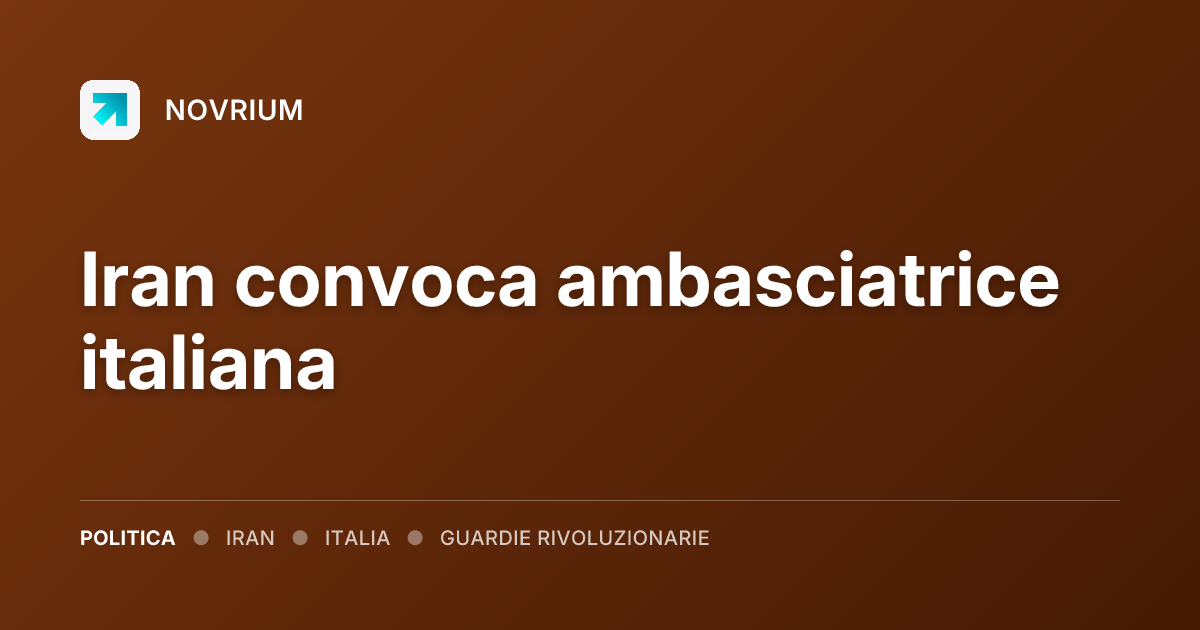 Iran convoca ambasciatrice italiana