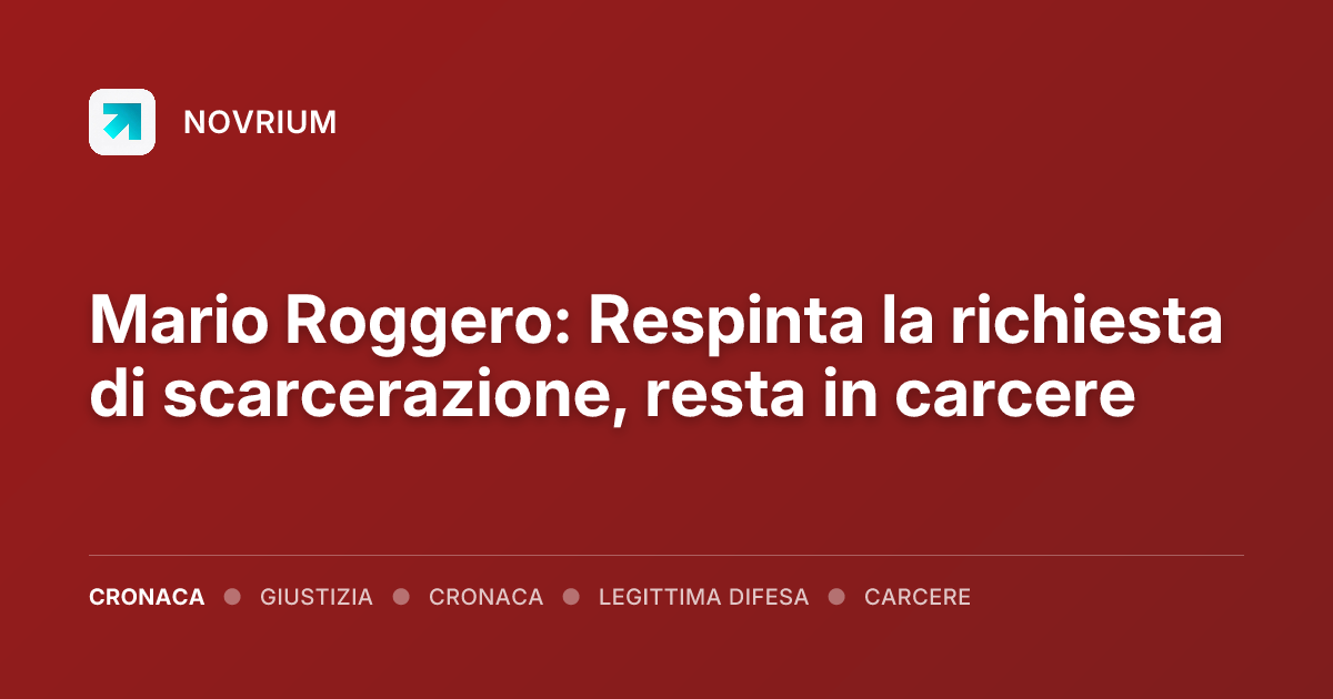 Mario Roggero: Respinta la richiesta di scarcerazione, resta in carcere