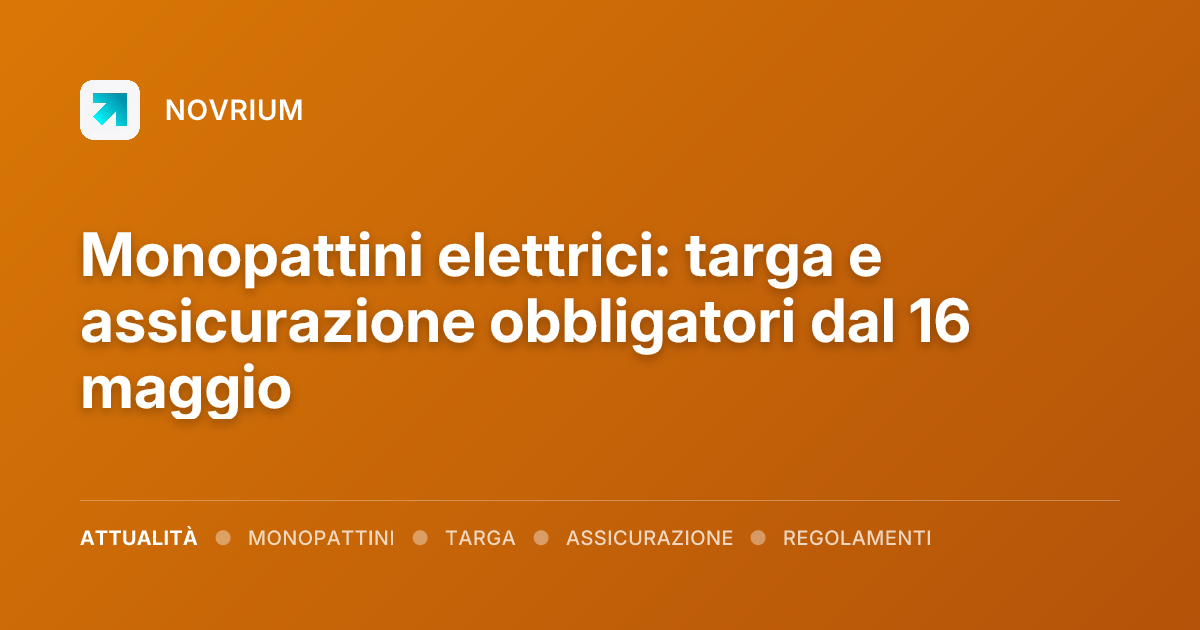 Monopattini elettrici: targa e assicurazione obbligatori dal 16 maggio