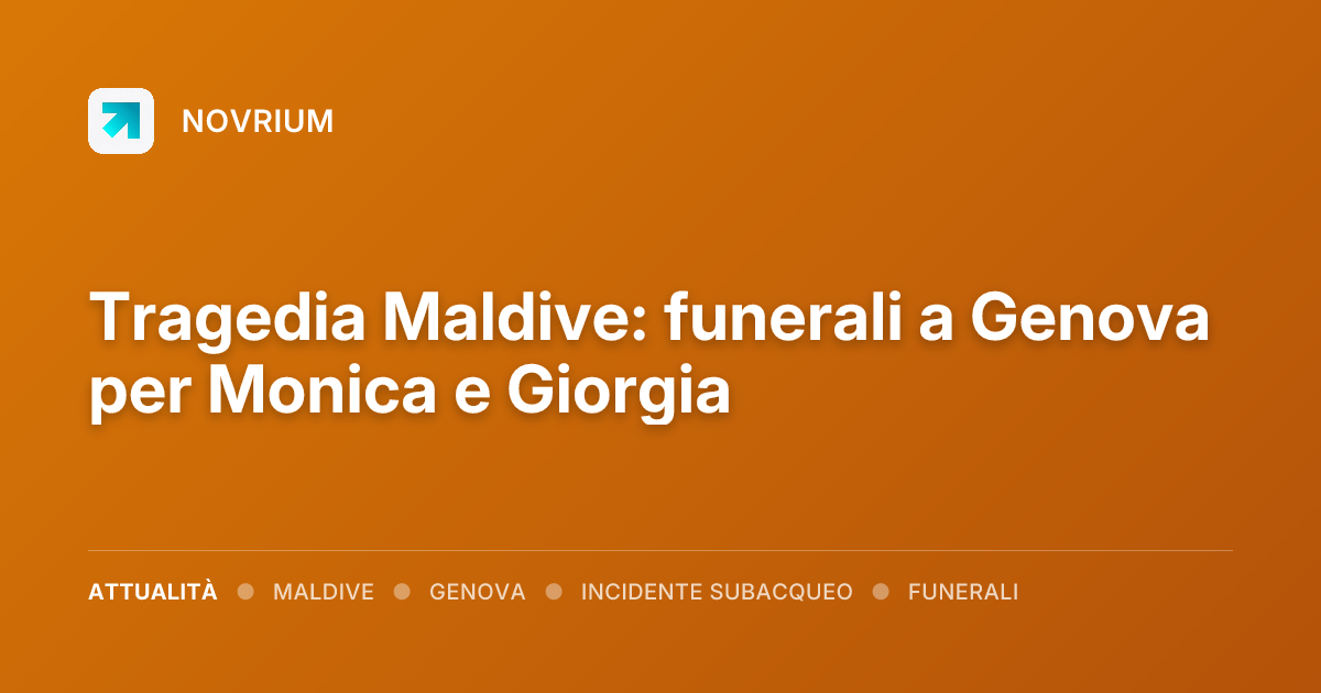Tragedia Maldive: funerali a Genova per Monica e Giorgia