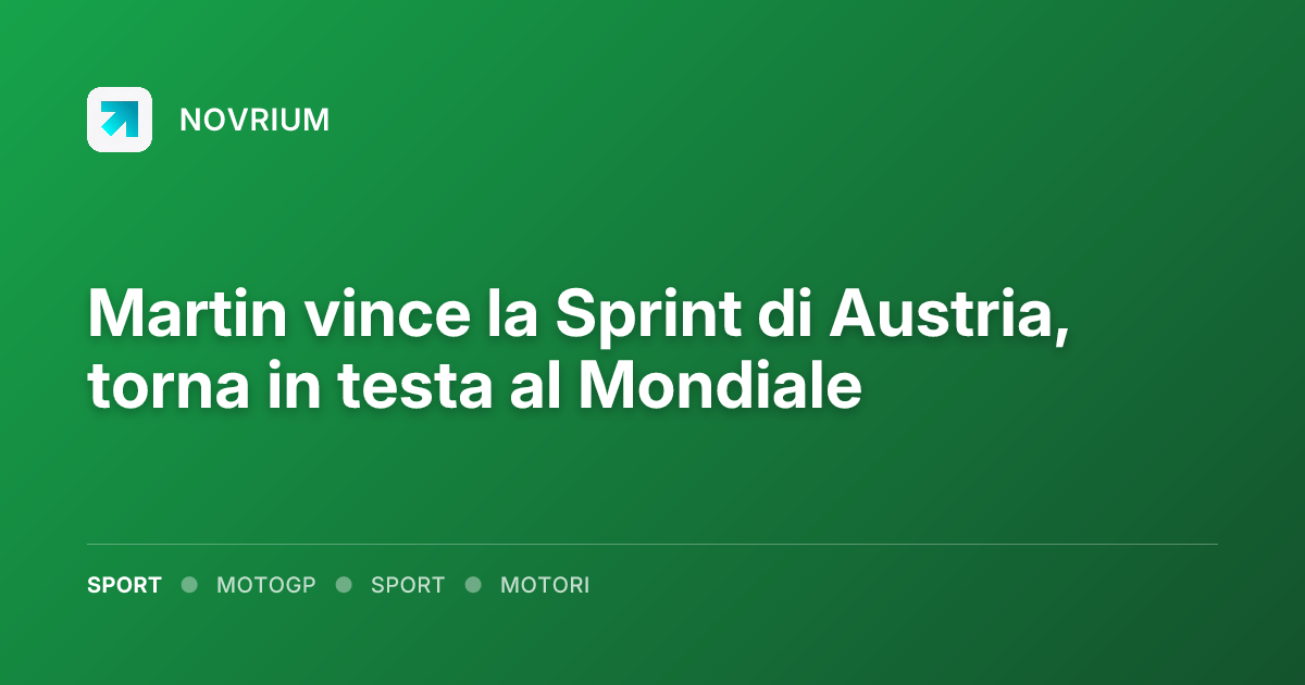 Martin vince la Sprint di Austria, torna in testa al Mondiale