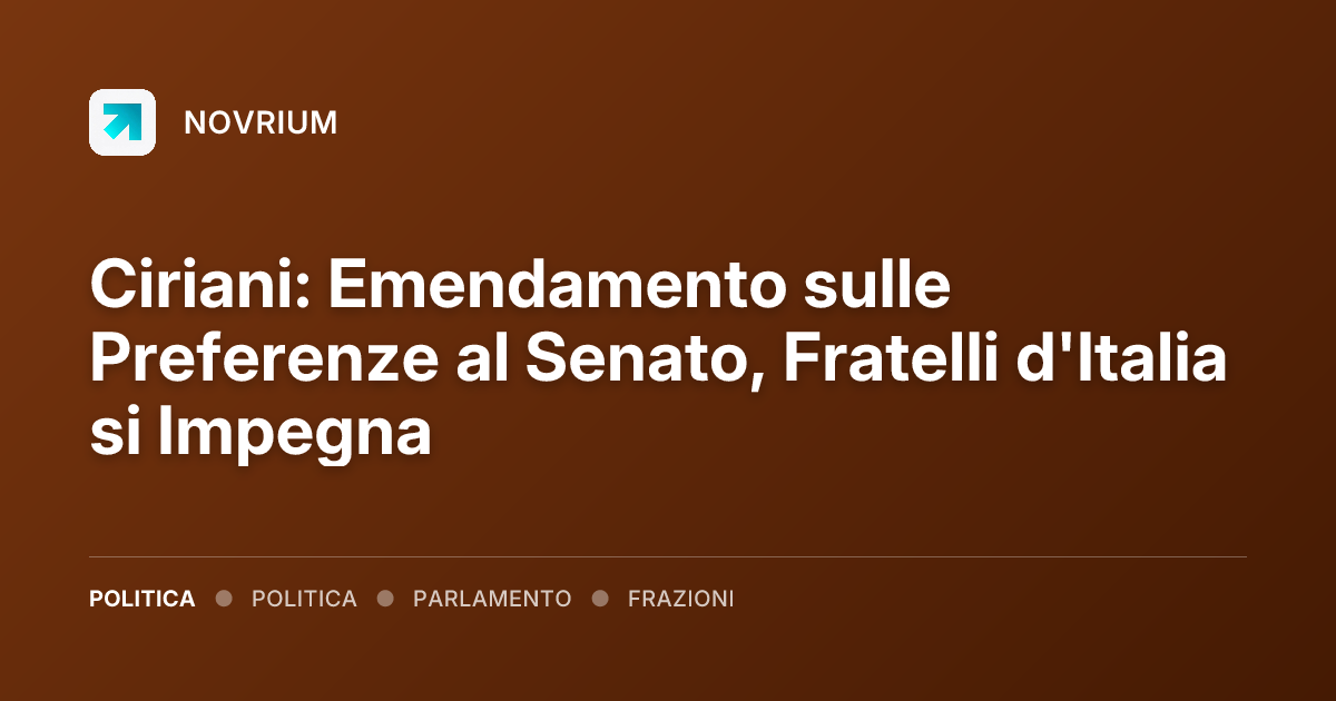 Ciriani: Emendamento sulle Preferenze al Senato, Fratelli d'Italia si Impegna