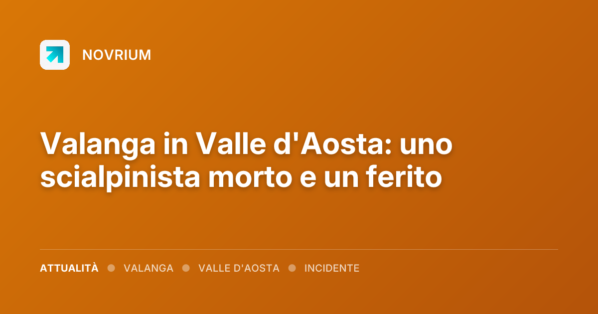 Valanga in Valle d'Aosta: uno scialpinista morto e un ferito