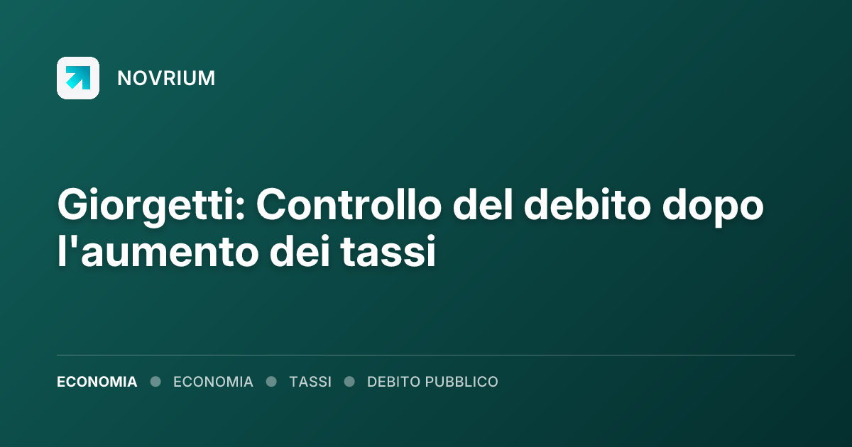 Giorgetti: Controllo del debito dopo l'aumento dei tassi