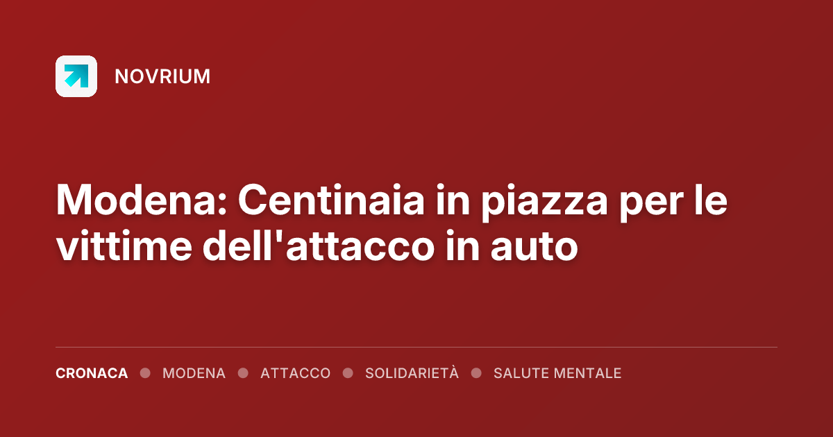 Modena: Centinaia in piazza per le vittime dell'attacco in auto