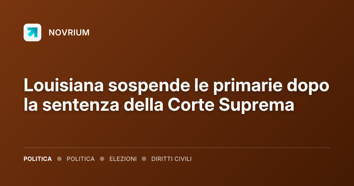 Louisiana sospende le primarie dopo la sentenza della Corte Suprema