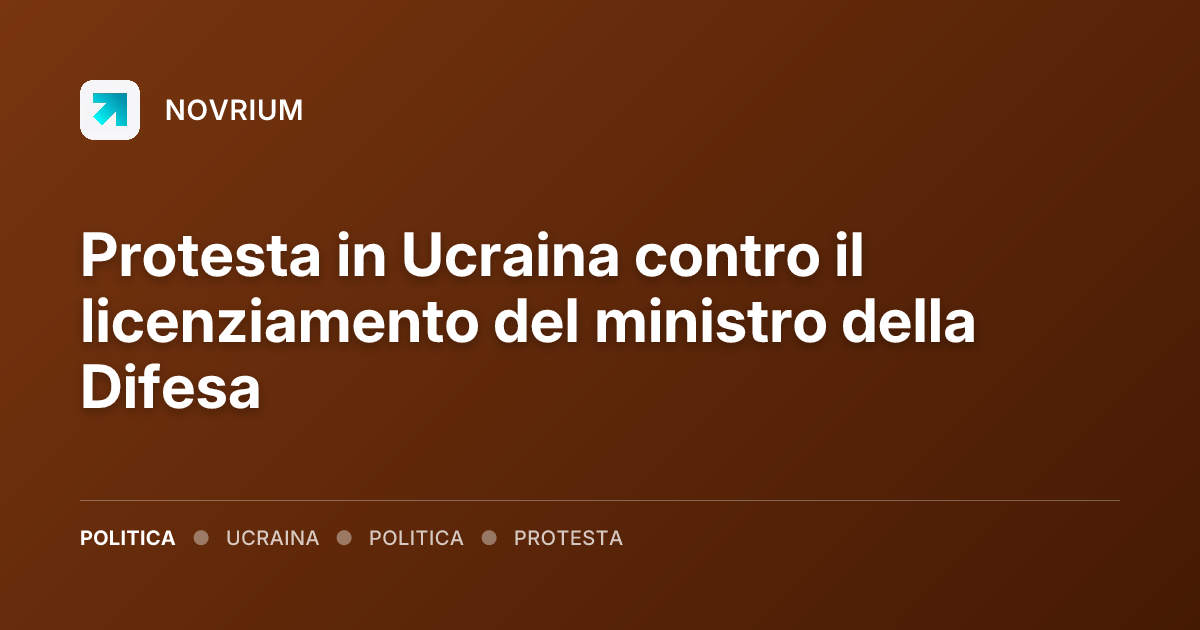 Protesta in Ucraina contro il licenziamento del ministro della Difesa
