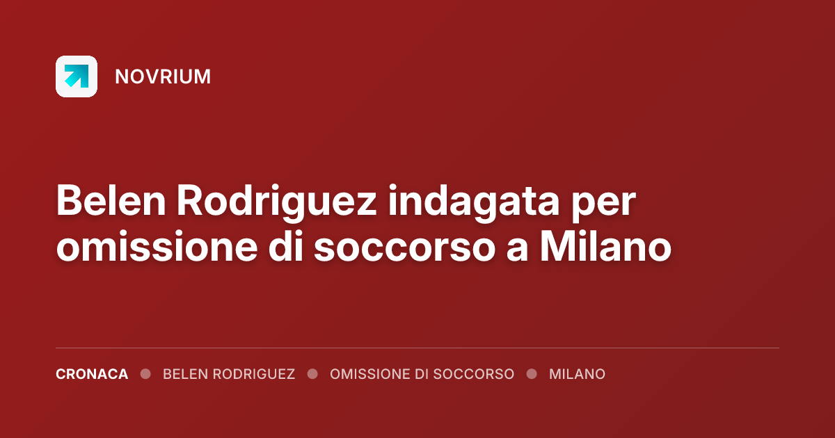 Belen Rodriguez indagata per omissione di soccorso a Milano