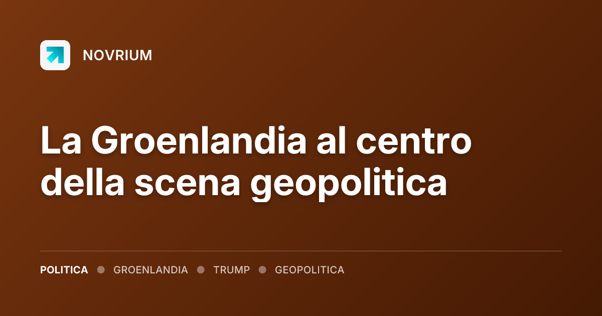 La Groenlandia al centro della scena geopolitica