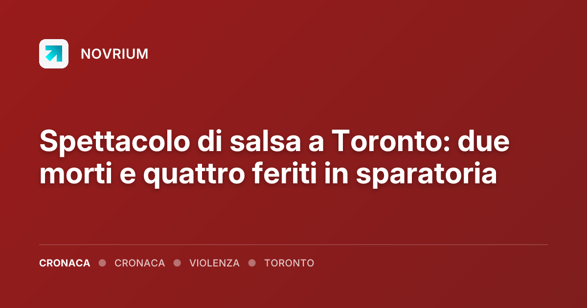 Spettacolo di salsa a Toronto: due morti e quattro feriti in sparatoria
