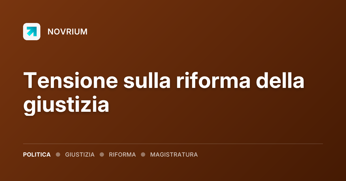 Tensione sulla riforma della giustizia