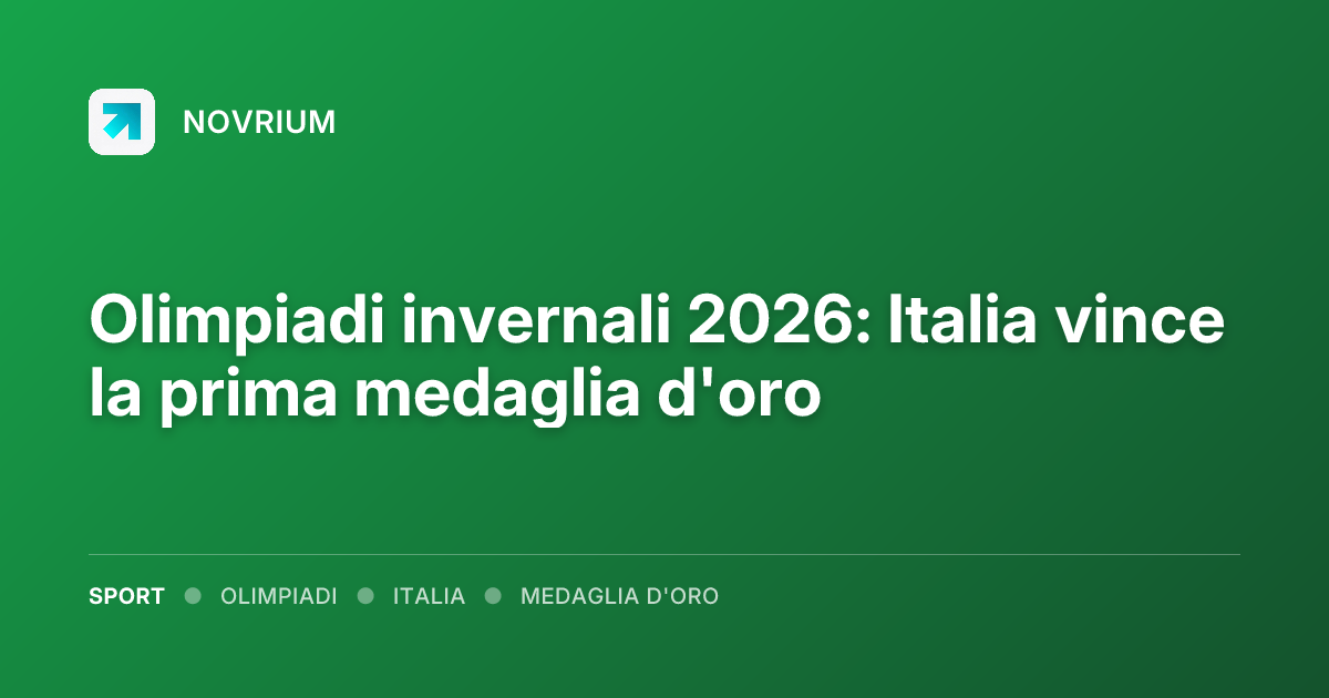 Olimpiadi invernali 2026: Italia vince la prima medaglia d'oro