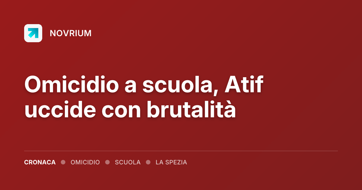 Omicidio a scuola, Atif uccide con brutalità