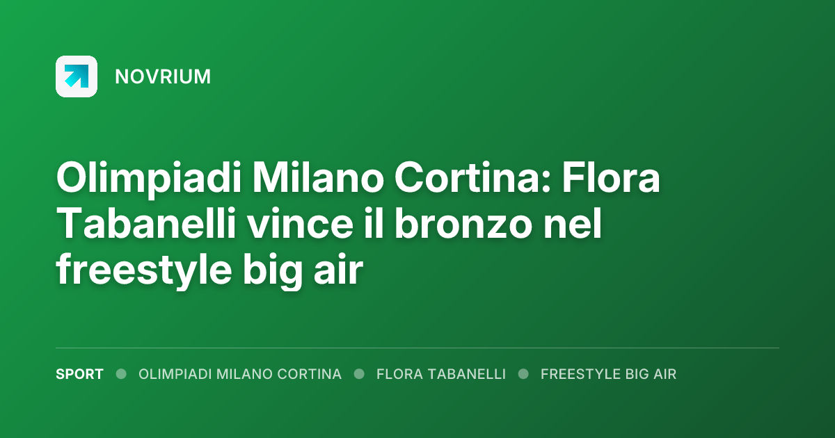 Olimpiadi Milano Cortina: Flora Tabanelli vince il bronzo nel freestyle big air