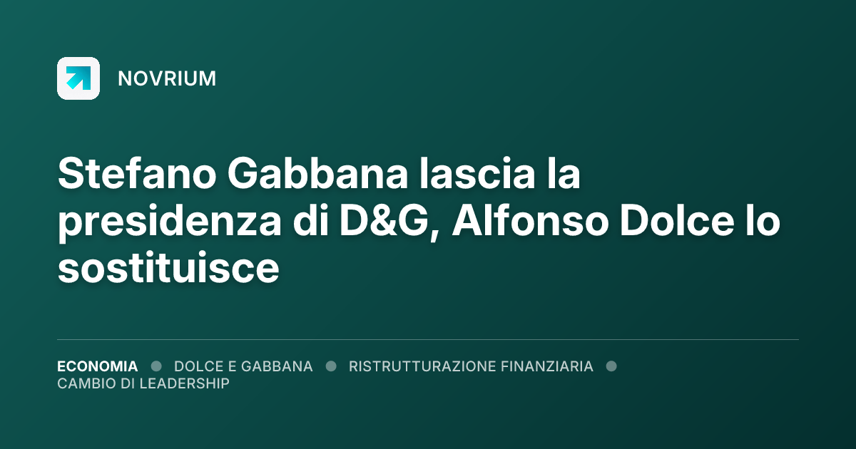 Stefano Gabbana lascia la presidenza di D&G, Alfonso Dolce lo sostituisce