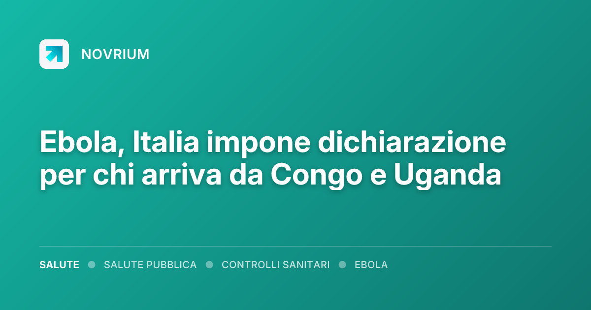 Ebola, Italia impone dichiarazione per chi arriva da Congo e Uganda