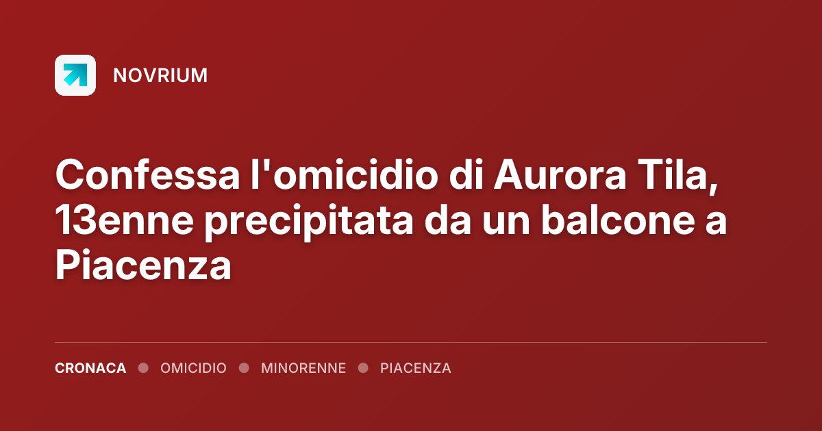 Confessa l'omicidio di Aurora Tila, 13enne precipitata da un balcone a Piacenza