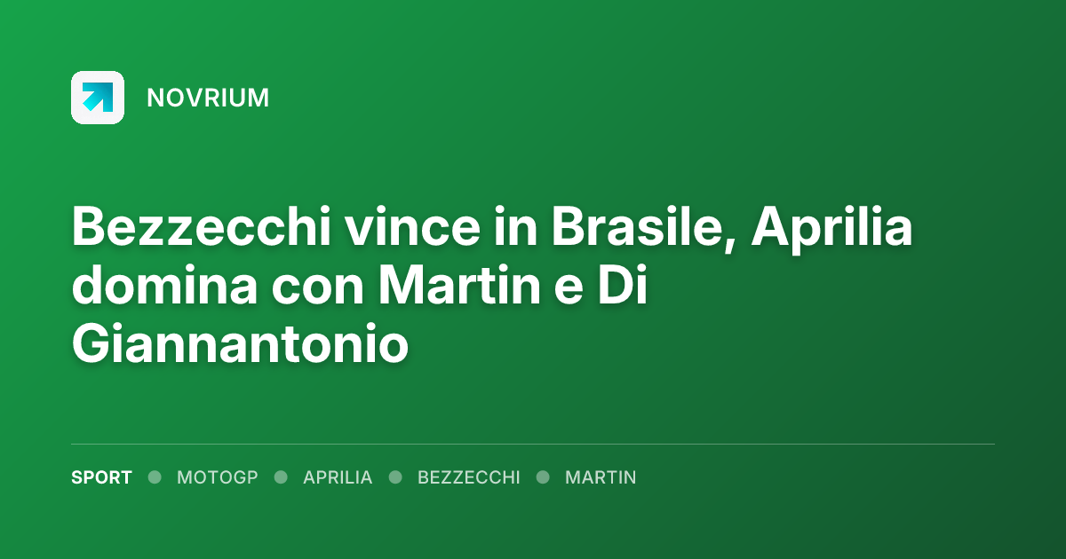 Bezzecchi vince in Brasile, Aprilia domina con Martin e Di Giannantonio