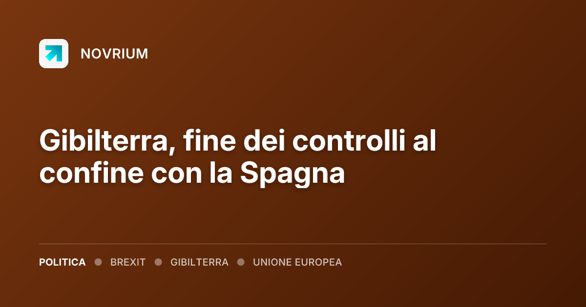 Gibilterra, fine dei controlli al confine con la Spagna