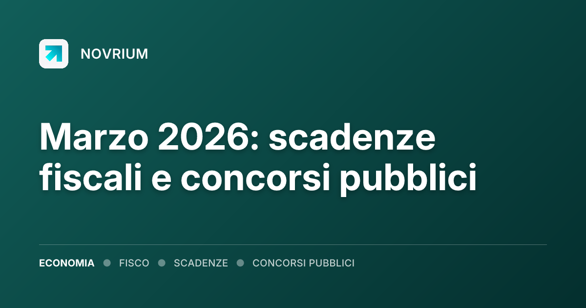 Marzo 2026: scadenze fiscali e concorsi pubblici