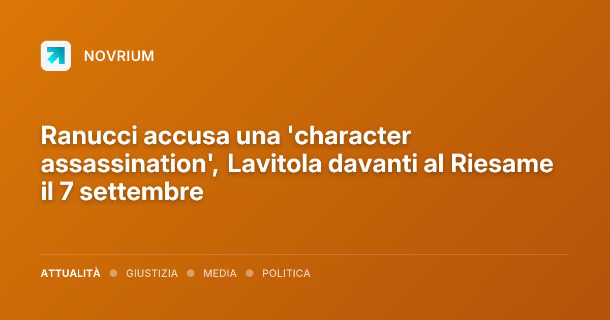 Ranucci accusa una 'character assassination', Lavitola davanti al Riesame il 7 settembre