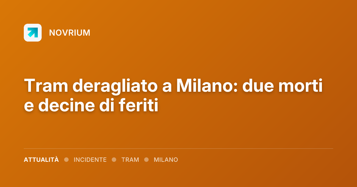 Tram deragliato a Milano: due morti e decine di feriti