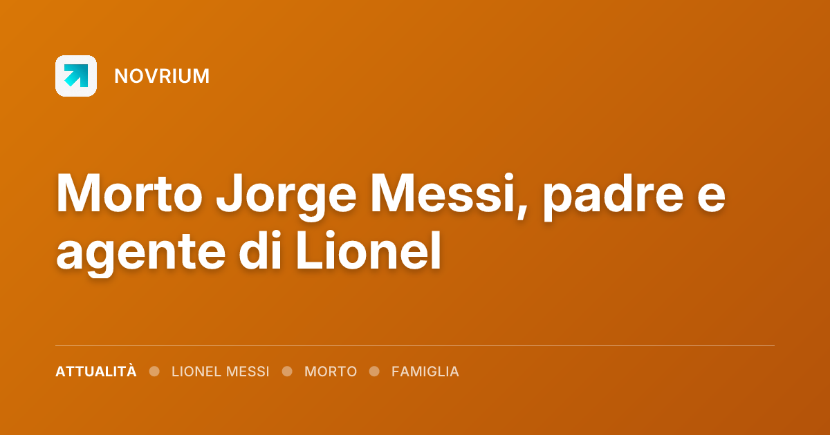 Morto Jorge Messi, padre e agente di Lionel