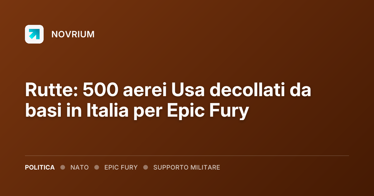 Rutte: 500 aerei Usa decollati da basi in Italia per Epic Fury