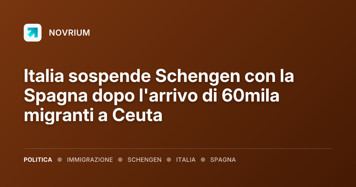 Italia sospende Schengen con la Spagna dopo l'arrivo di 60mila migranti a Ceuta