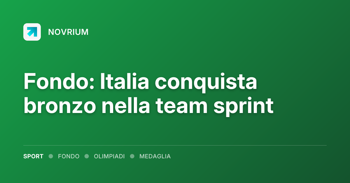 Fondo: Italia conquista bronzo nella team sprint