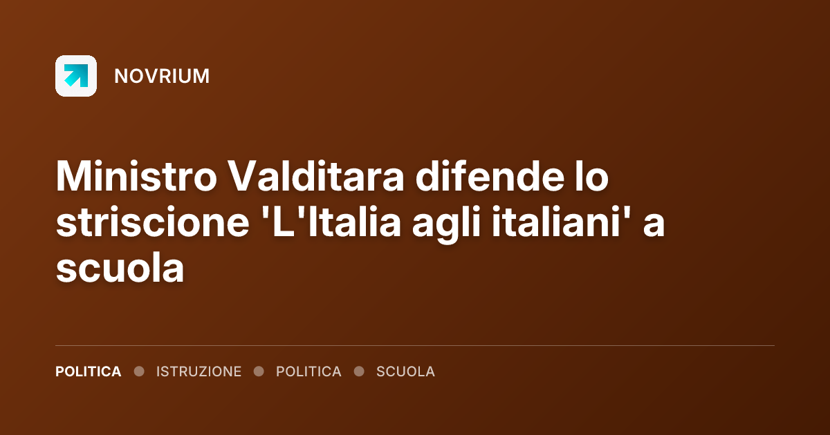 Ministro Valditara difende lo striscione 'L'Italia agli italiani' a scuola